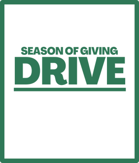 Season of Giving Drive Give back to those in need this holiday season.